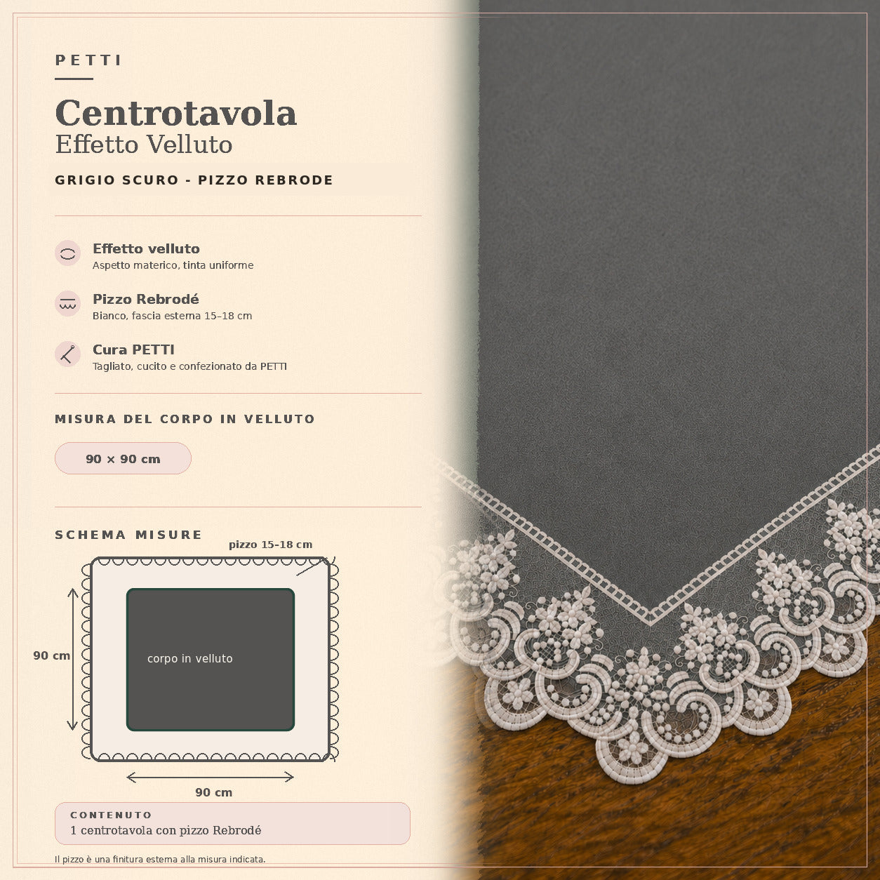Centrotavola effetto velluto Grigio Scuro con Pizzo Rebrodé bianco, 90 × 90 cm — scheda misure e contenuto
