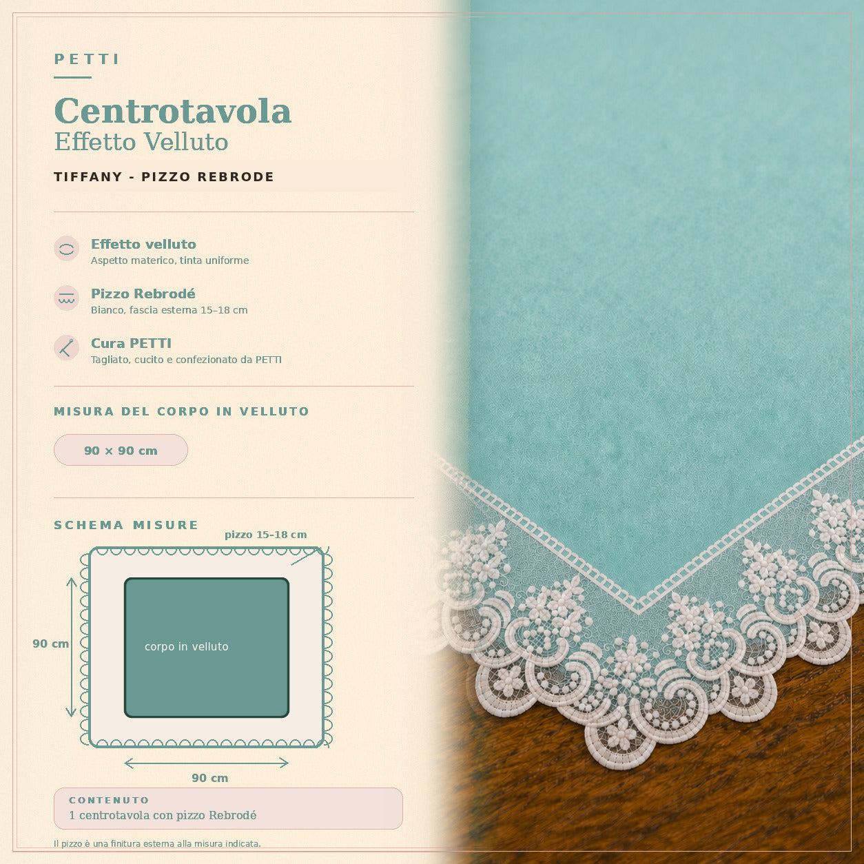 Centrotavola effetto velluto Tiffany con Pizzo Rebrodé bianco, 90 × 90 cm — scheda misure e contenuto