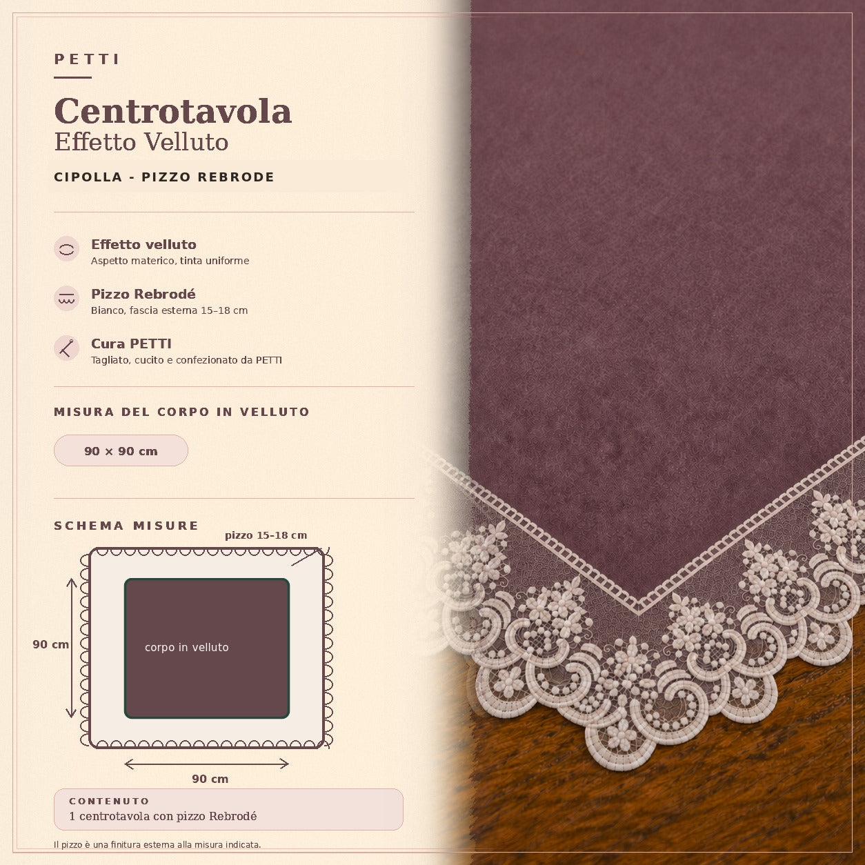 Centrotavola effetto velluto Cipolla con Pizzo Rebrodé bianco, 90 × 90 cm — scheda misure e contenuto