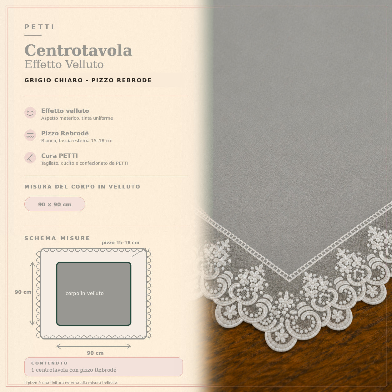 Centrotavola effetto velluto Grigio Chiaro con Pizzo Rebrodé bianco, 90 × 90 cm — scheda misure e contenuto