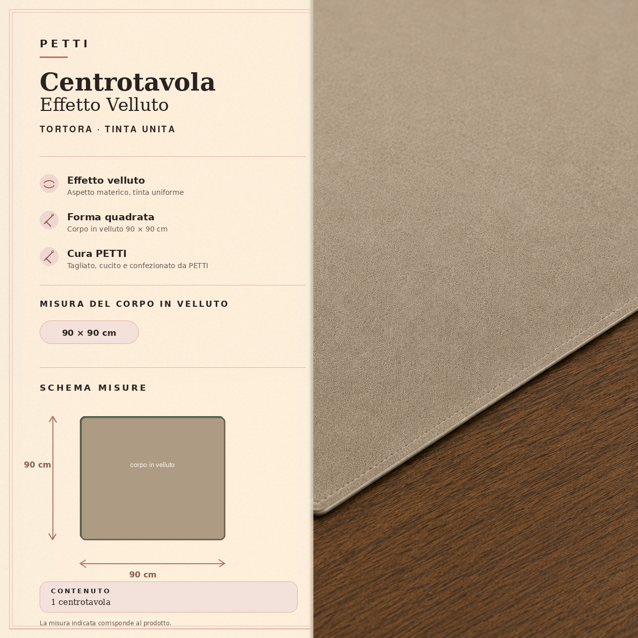 Centrotavola effetto velluto Tortora, 90 × 90 cm — scheda misure e contenuto